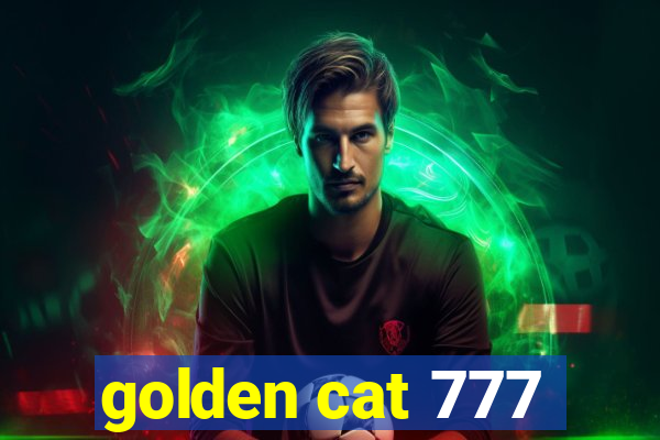 golden cat 777